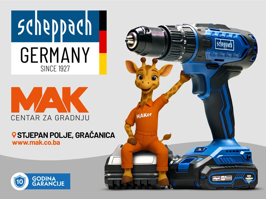 SCHEPPACH - MAK centar za gradnju Gračanica - Najveca ponuda alata u BiH